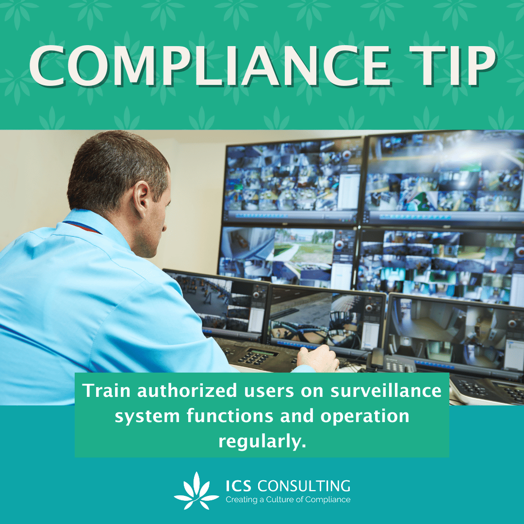 Person monitoring multiple surveillance camera feeds on a control panel in a security office, with text overlay 'COMPLIANCE TIP: Train authorized users on surveillance system functions and operation regularly.' Logo at bottom reads 'ICS Consulting Cr