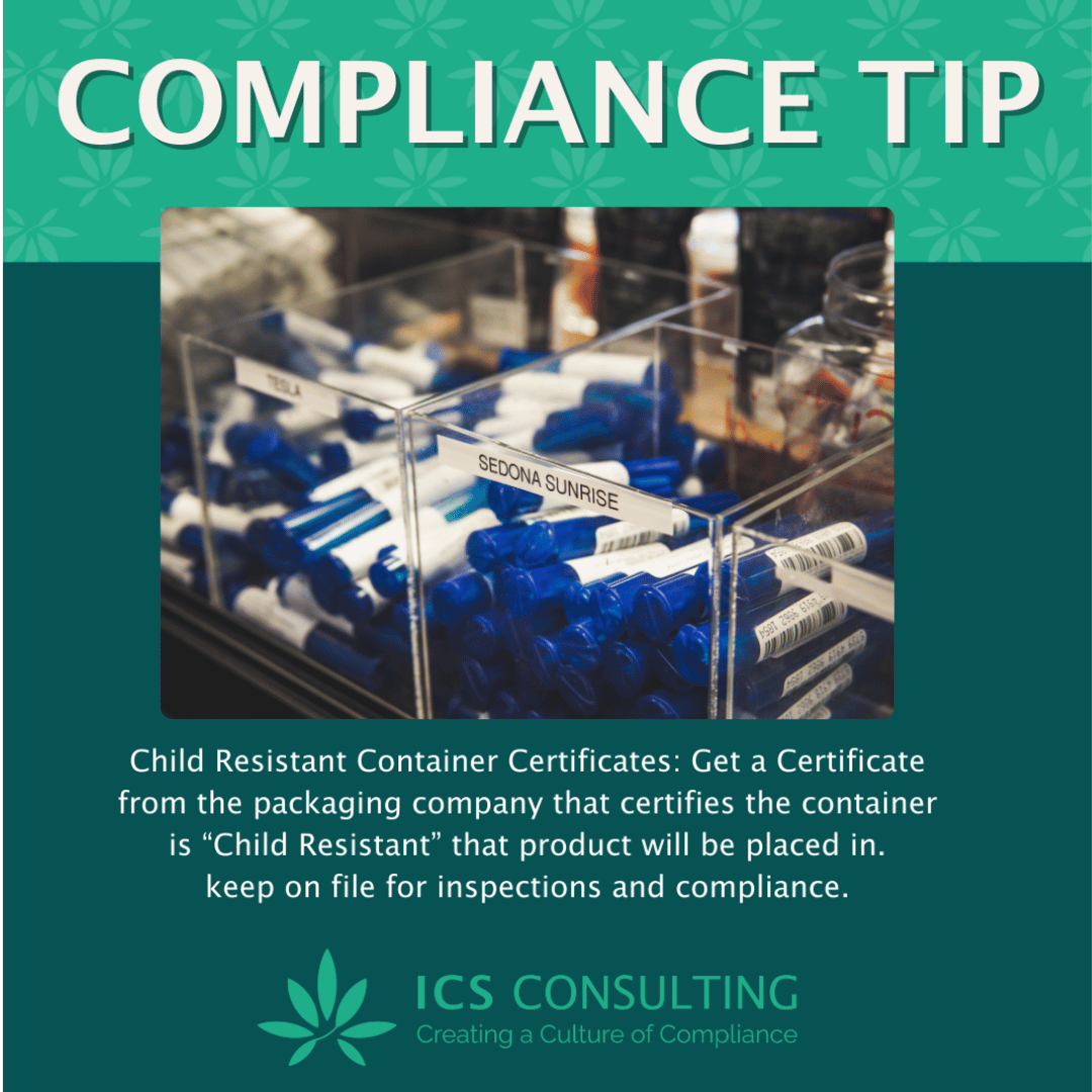 Display of labeled containers filled with blue plastic tubes. Text reads "COMPLIANCE TIP" and advises to obtain certificates for child-resistant containers for compliance inspection. Branding "ICS Consulting Creating a Culture of Compliance” is visib