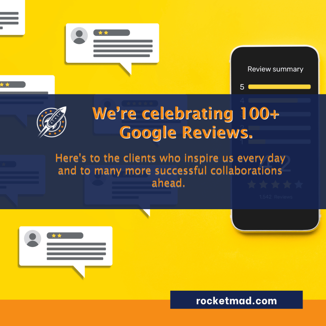 Graphic celebrating over 100 Google Reviews with a rocket icon, customer review icons, and a smartphone displaying a review summary. Blue and yellow color scheme with website URL rocketmad.com at the bottom.