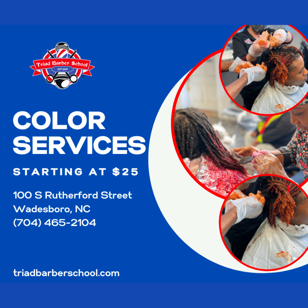 Advertisement for Triad Barber School featuring color services starting at $25. Includes address and contact information in Wadesboro, NC, with images of hair coloring.
