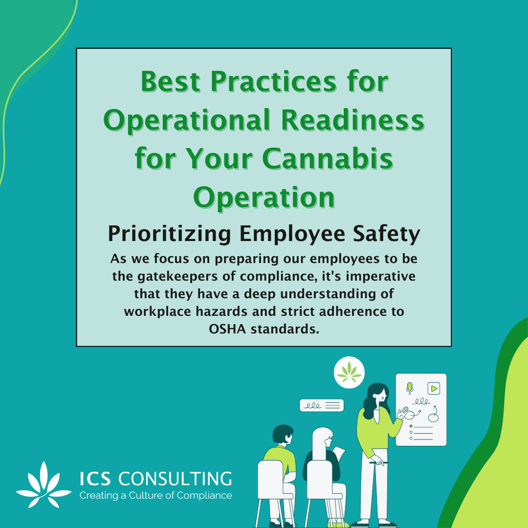 Flyer for cannabis operation safety, featuring the text: 'Best Practices for Operational Readiness for Your Cannabis Operation. Prioritizing Employee Safety. As we focus on preparing our employees to be the gatekeepers of compliance, it's imperative 